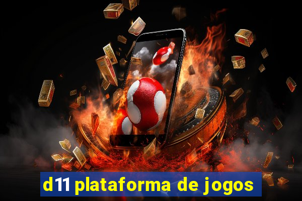 d11 plataforma de jogos